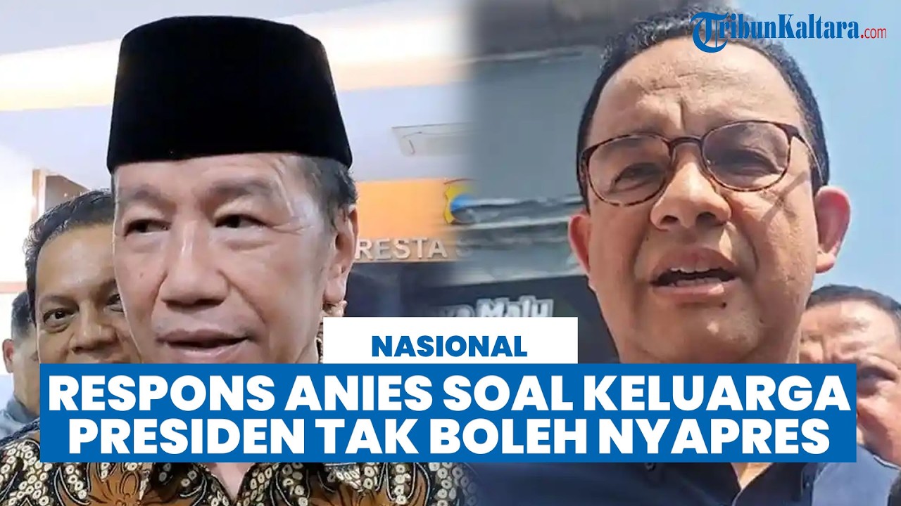 Anies Baswedan Tanggapi Gugatan Larangan Keluarga Presiden Nyapres, Singgung Soal Demokrasi