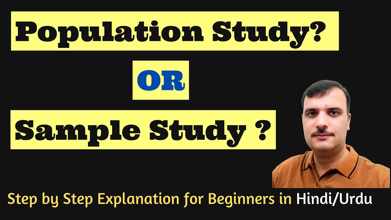 Population Study or Sample Study | Census or sample | Population survey or Sample Survey