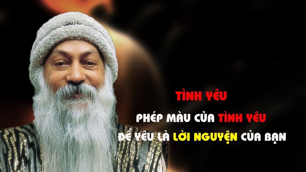 Osho - Tình yêu - Phép màu của tình yêu