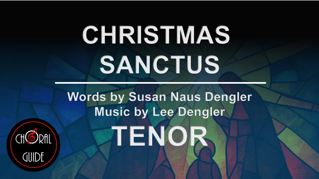 Christmas Sanctus - Susan and Lee Dengler | TENOR