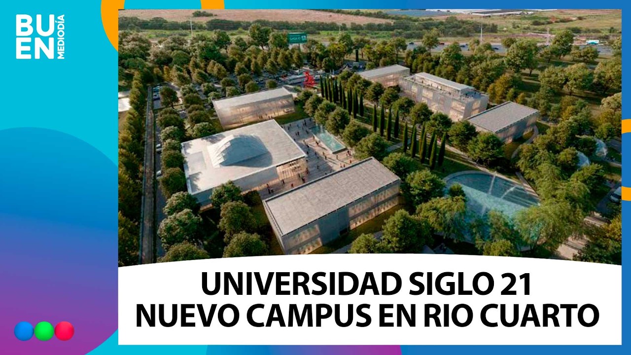 Universidad Siglo 21: Nuevo campus en Rio Cuarto