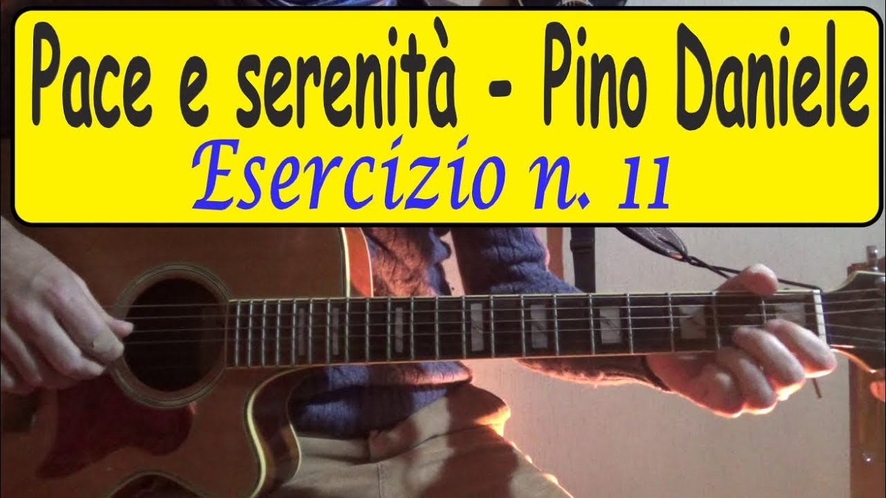 Pace e serenità, Pino Daniele - Esercizi per chitarra fingerstyle n. 11