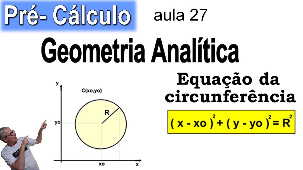 GRINGS 👉 PRÉ-CÁLCULO - GEOMETRIA ANALÍTICA: EQUAÇÃO DA CIRCUNFERÊNCIA ( aula 27 )@omatematico.com