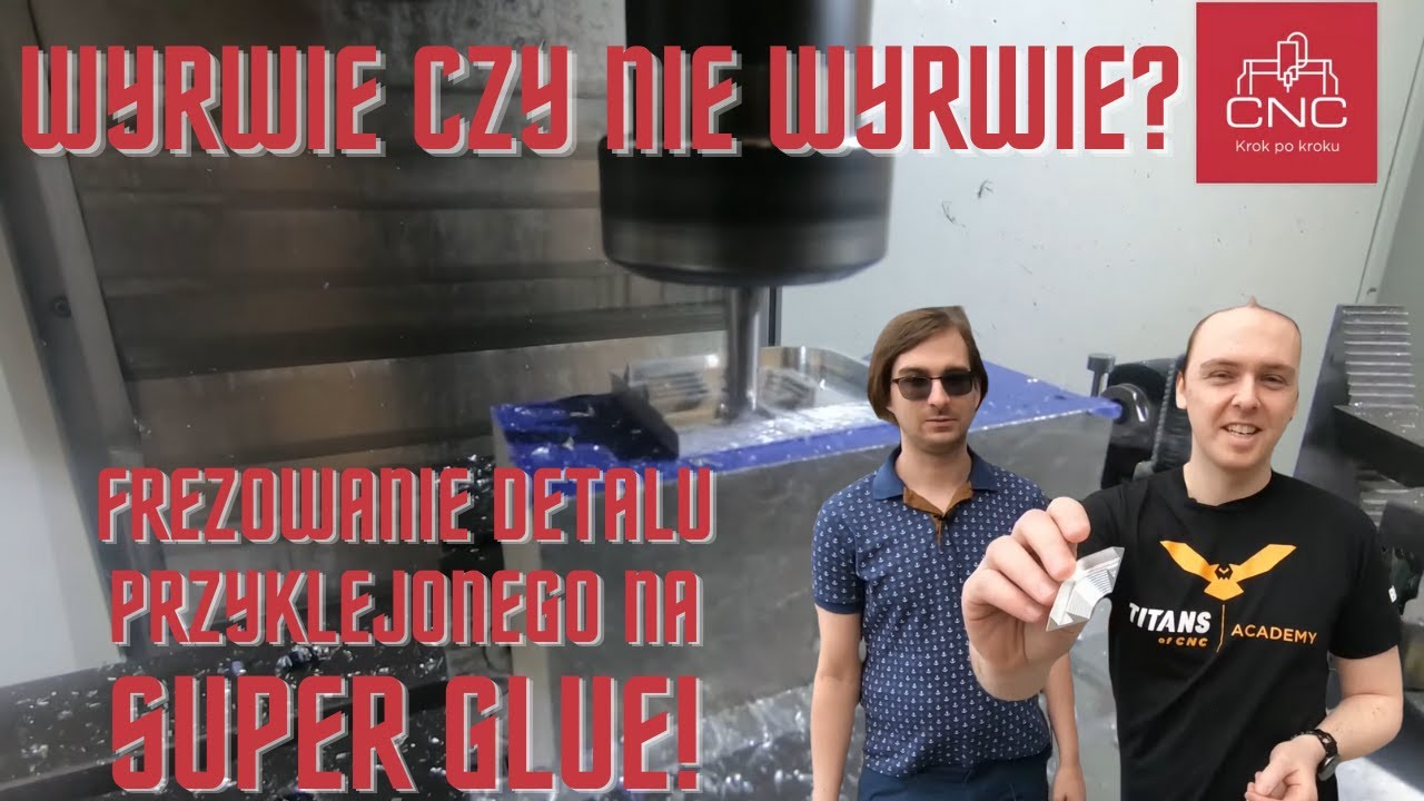 Obróbka detalu przyklejonego SuperGlue. Wyrwie?
