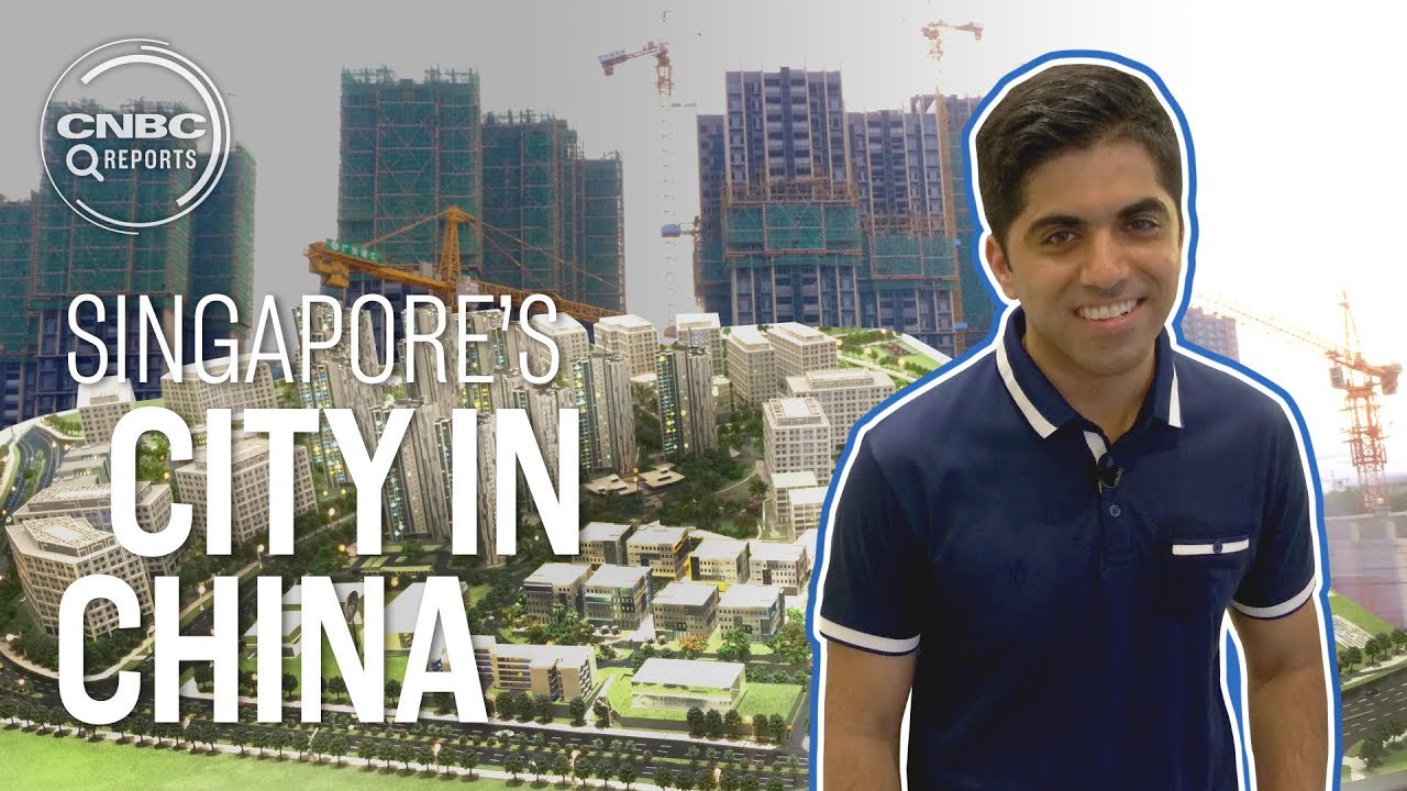 Singapore is building a city in China | CNBC Reports