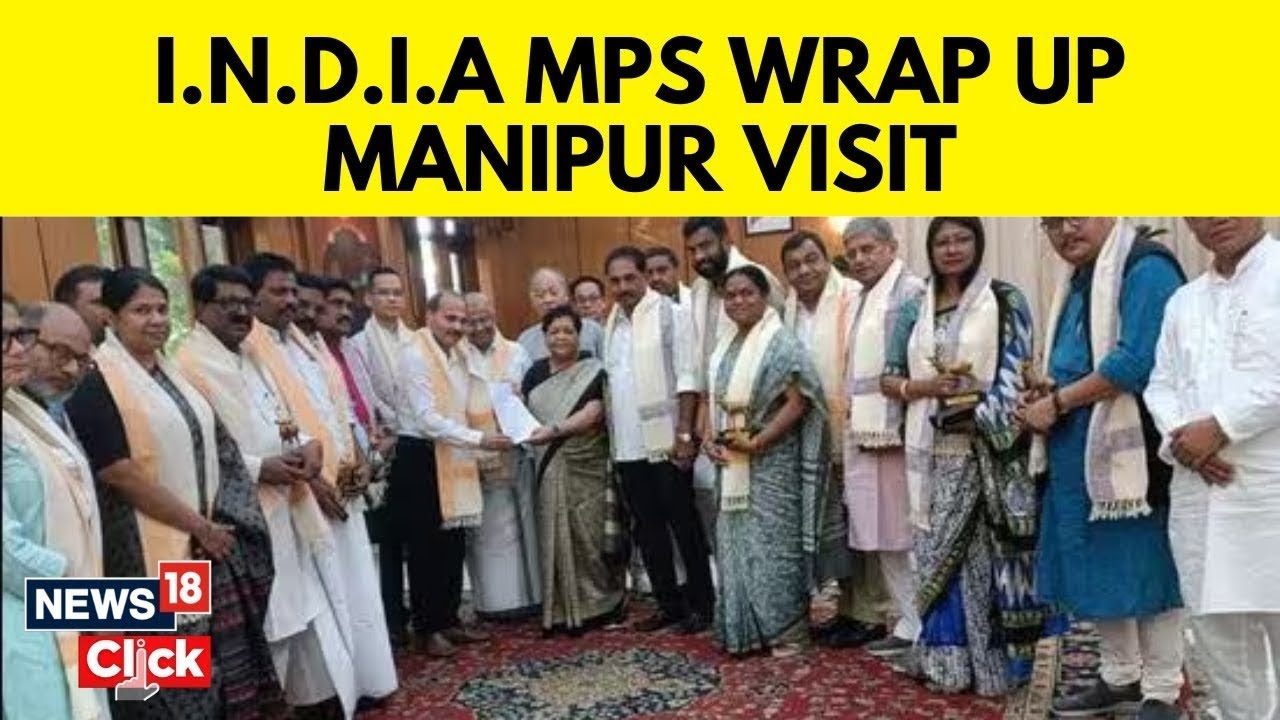 Opposition Parties Members Manipur Visit | INDIA Opposition Alliance Members Meeting In Manipur