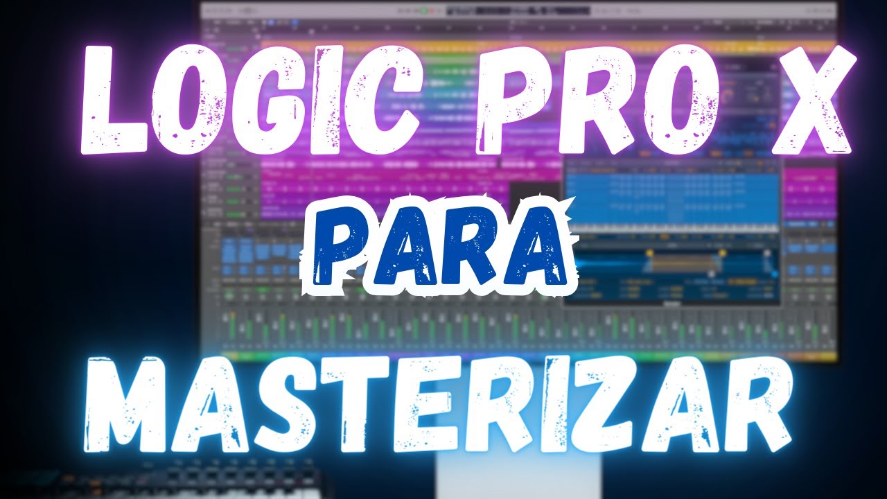 ¿LOGIC PRO X TIENE LO SUFICIENTE PARA MASTERIZAR? - Vamos procesador por procesador.