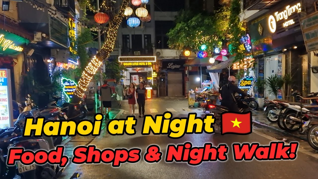 What Hanoi Looks Like at Night – Old Quarter Food & Shopping Walk