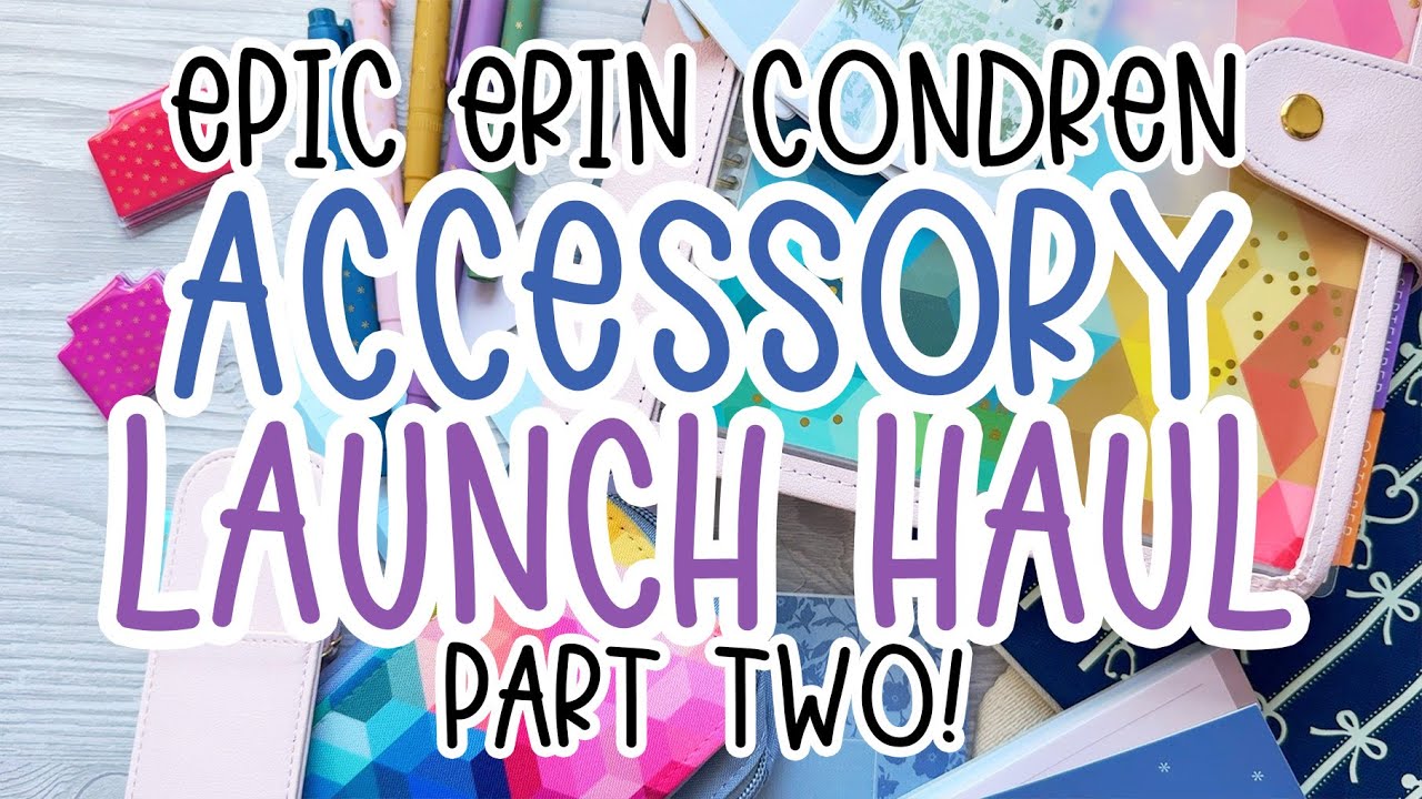 EPIC EC LAUNCH HAUL - PT 2 | Featuring Accessories Galore | Erin Condren