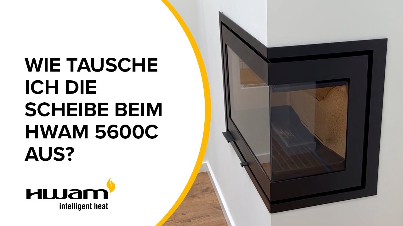 Wie tausche ich die Scheibe beim HWAM 5600c aus?