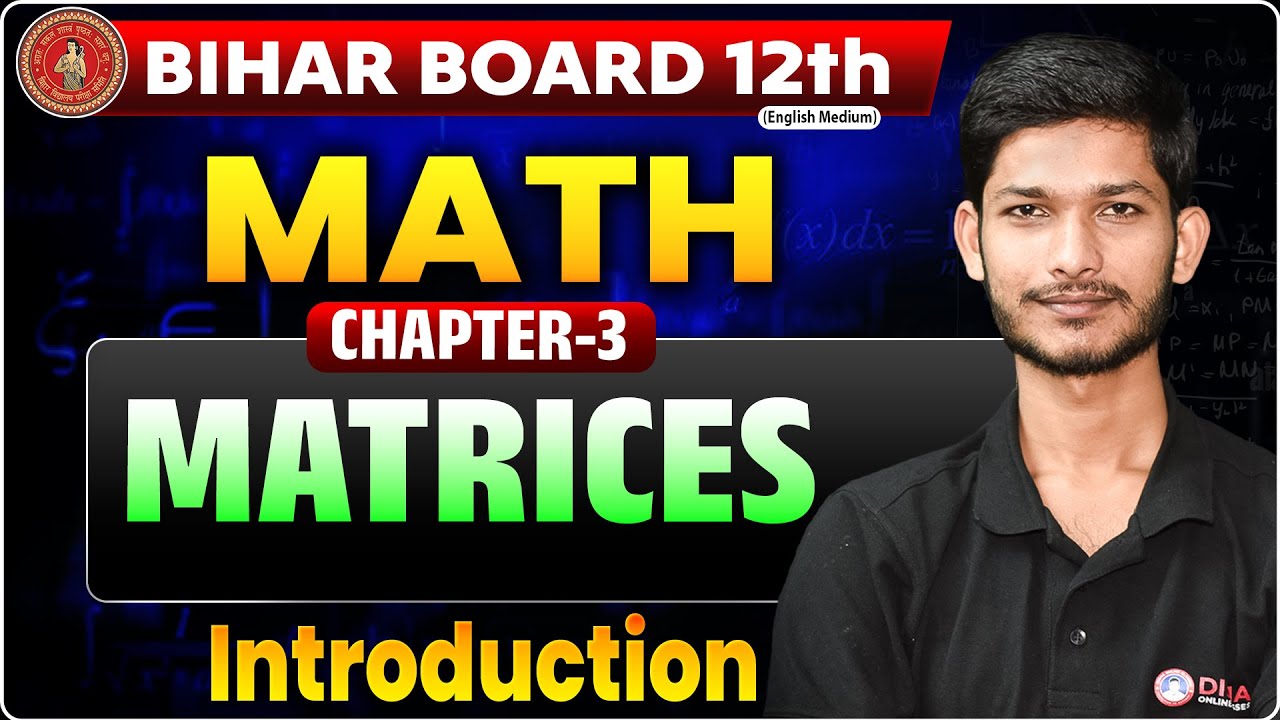 Class 12 Maths Chapter 3 English Medium | Bihar Board 12th Math Chapter 3 | Matrix | Matrices |
