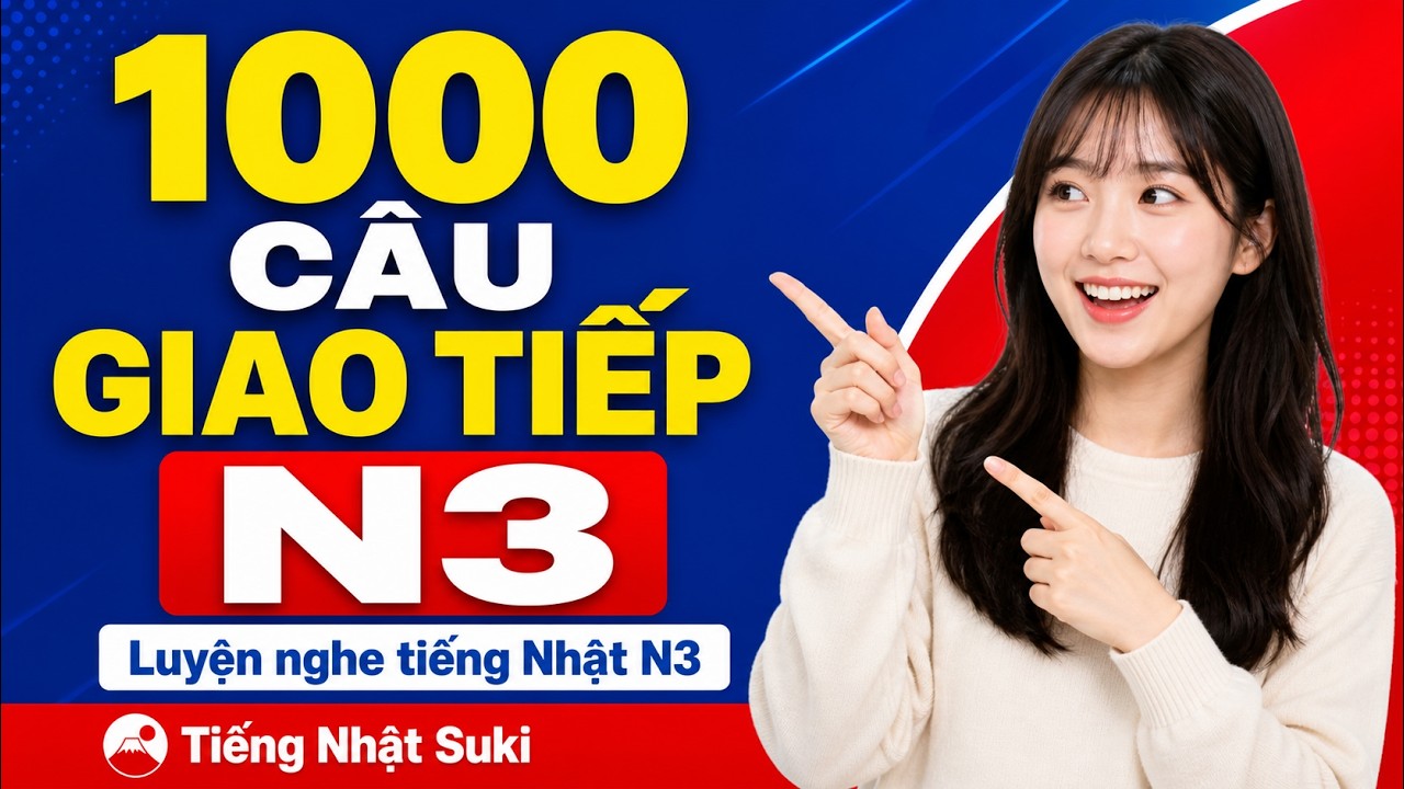 1000 CÂU GIAO TIẾP N3 | Luyện nghe tiếng Nhật N3 | Tiếng Nhật Suki