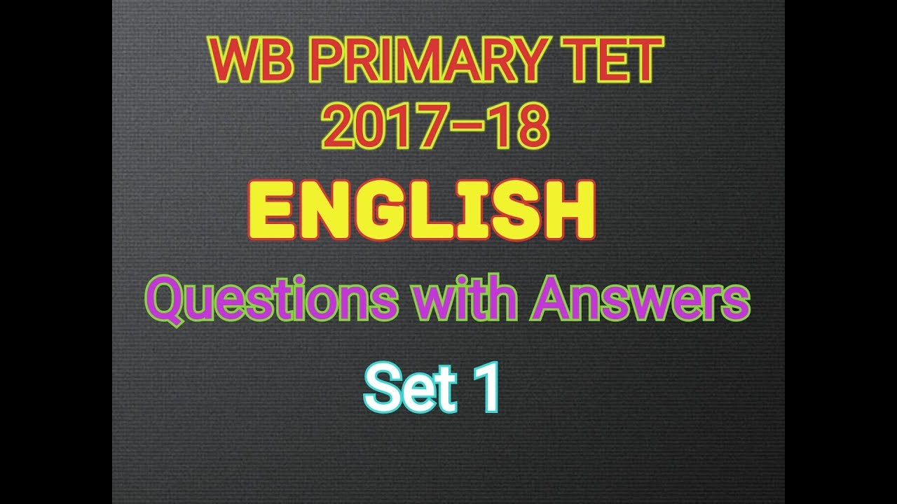 PRIMARY TET 2018 English important selected  Questions with Answers Set 1
