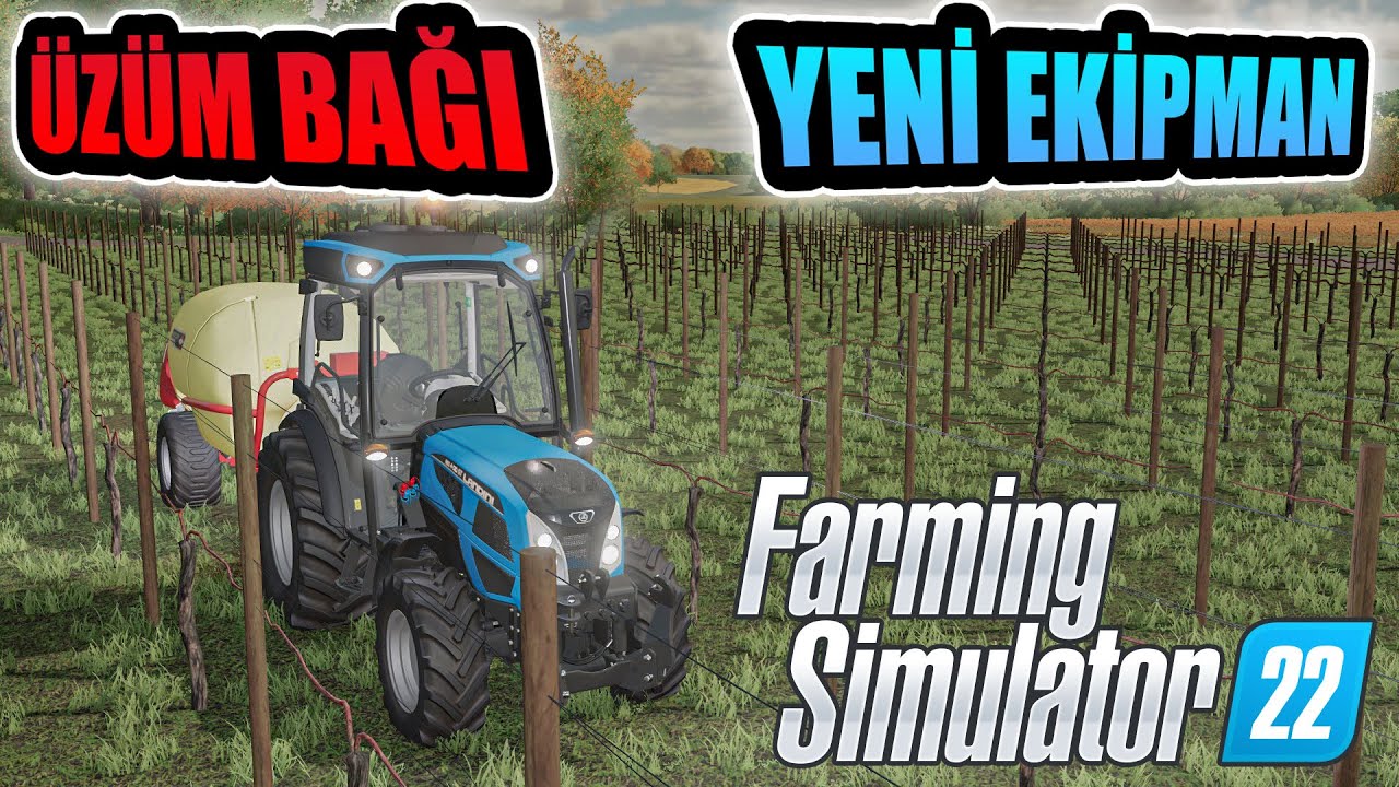 ÜZÜM İŞİ HAYIRLI OLSUN // FARMING SIMULATOR 22