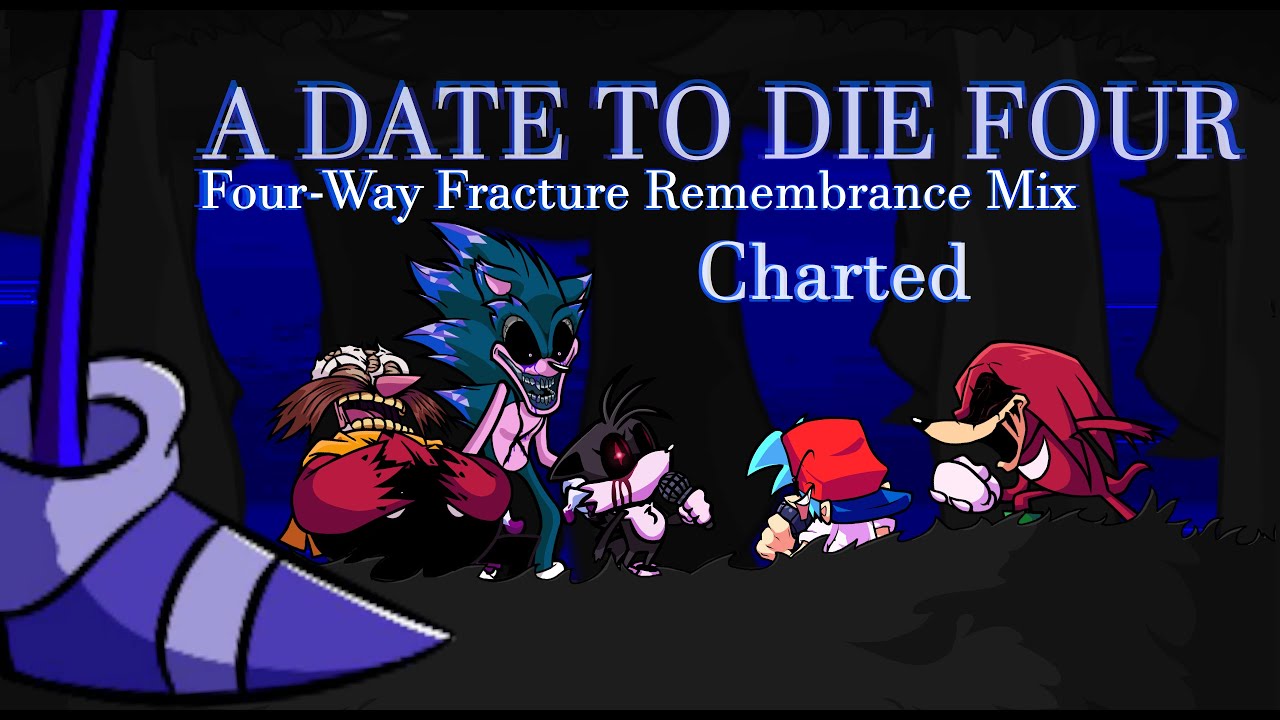 [FNF] A Date To Die Four Charted (Four-Way Fracture Remembrance Mix)