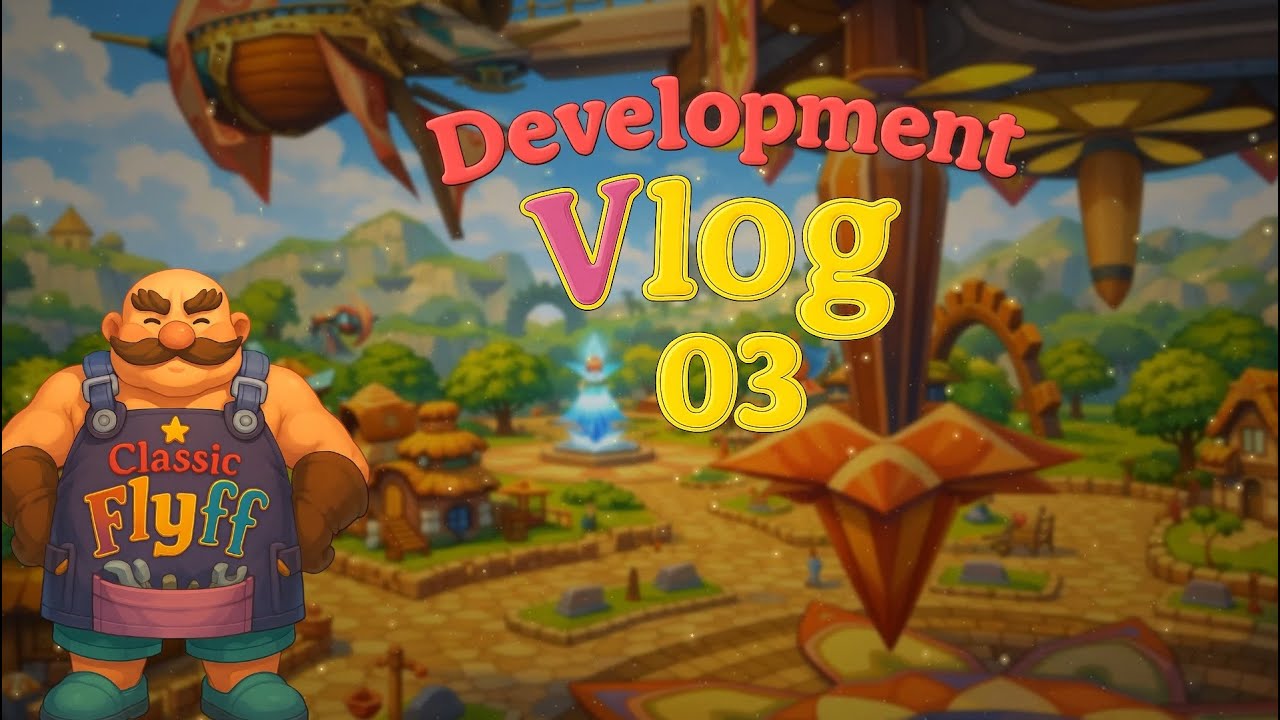 Classic Flyff Development Vlog 03