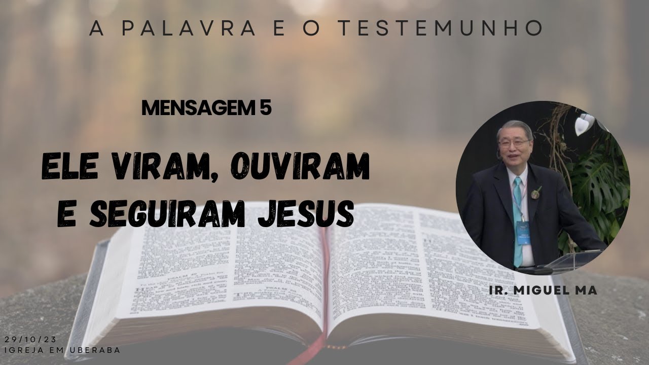 5. Ele viram, ouviram e seguiram Jesus