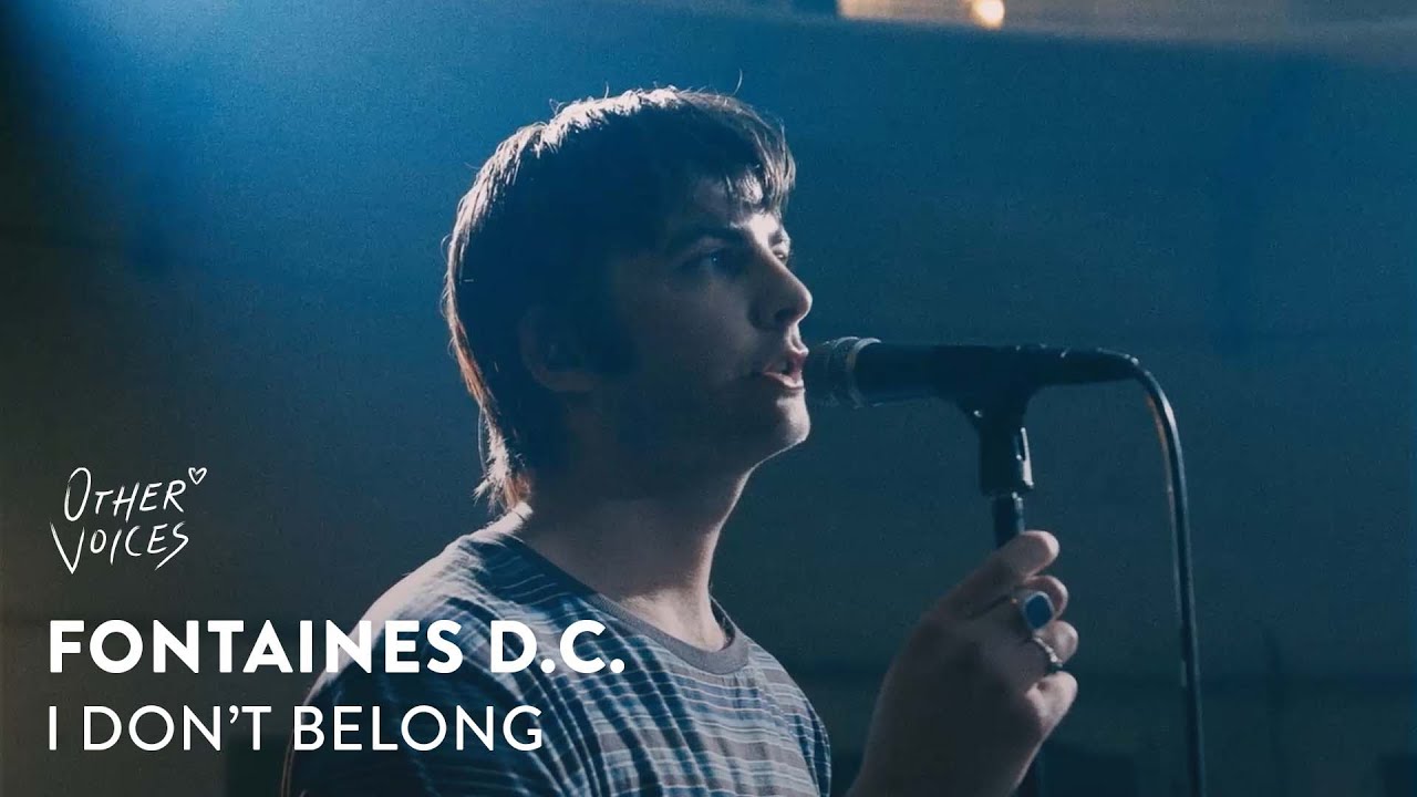 Fontaines D.C. | I Don't Belong | Other Voices #Courage2020