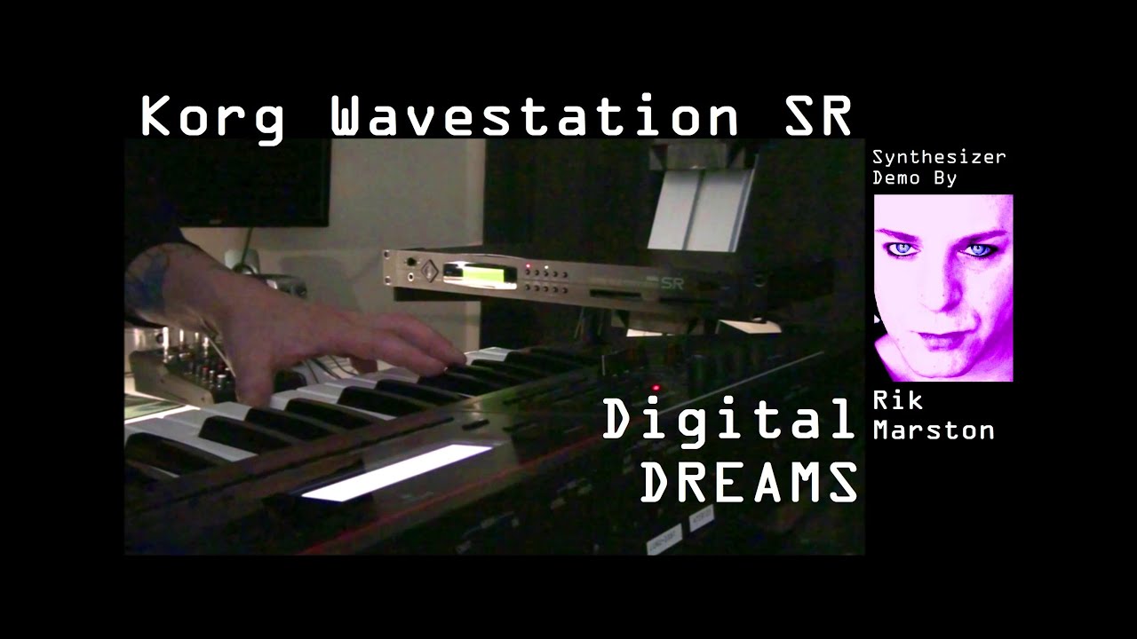 Korg Wavestation SR Digital DREAMS Wavestate Synthesizer Rik Marston