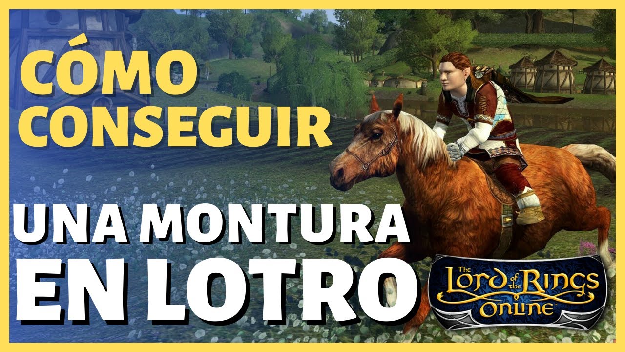 🔥CÓMO CONSEGUIR la MONTURA en LOTRO 🐴