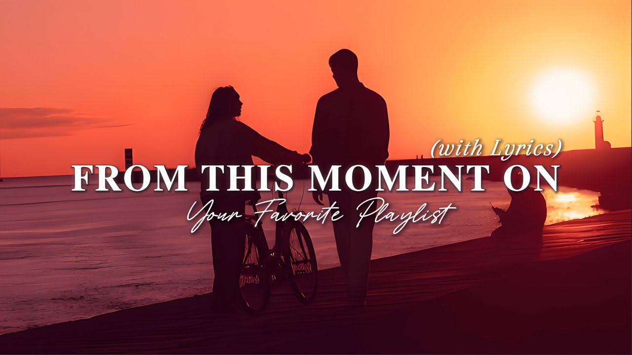 From This Moment On - Romantic Love Song with Lyrics | Best English Love Songs