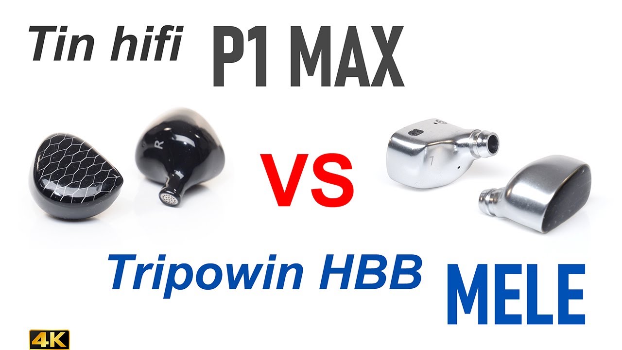 Tin HiFi P1 Max vs Tripowin x HBB Mele