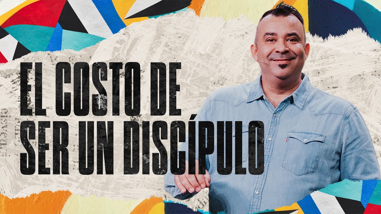 El Costo De Ser Un Disc&iacute;pulo // VERDADEROS DISC&Iacute;PULOS // Virgilio Sierra // Iglesia Vertical