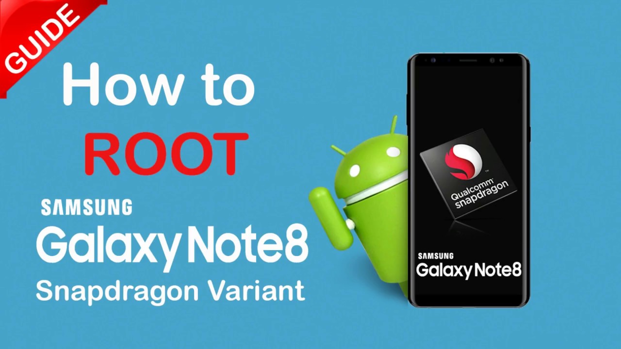 How To Root Samsung Galaxy Note 8 Snapdragon - (N950U,N950U1,N950W)