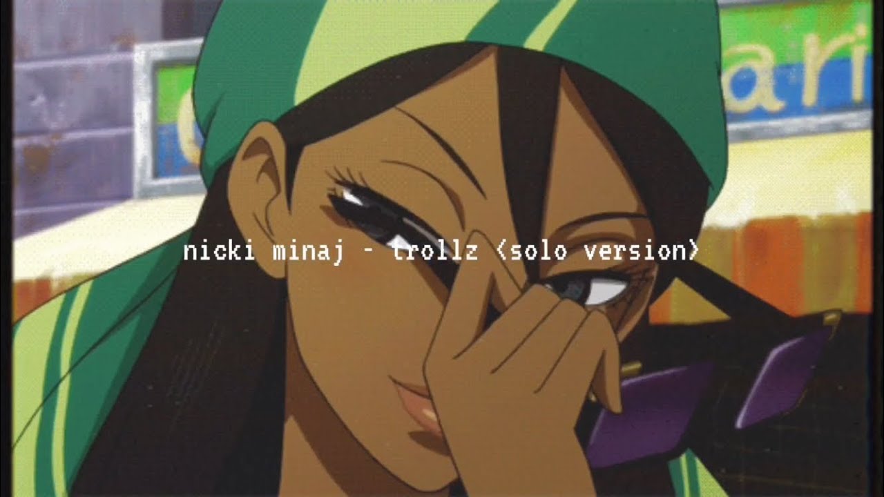nicki minaj - trollz (solo version by beartoez) (slowed down)༄