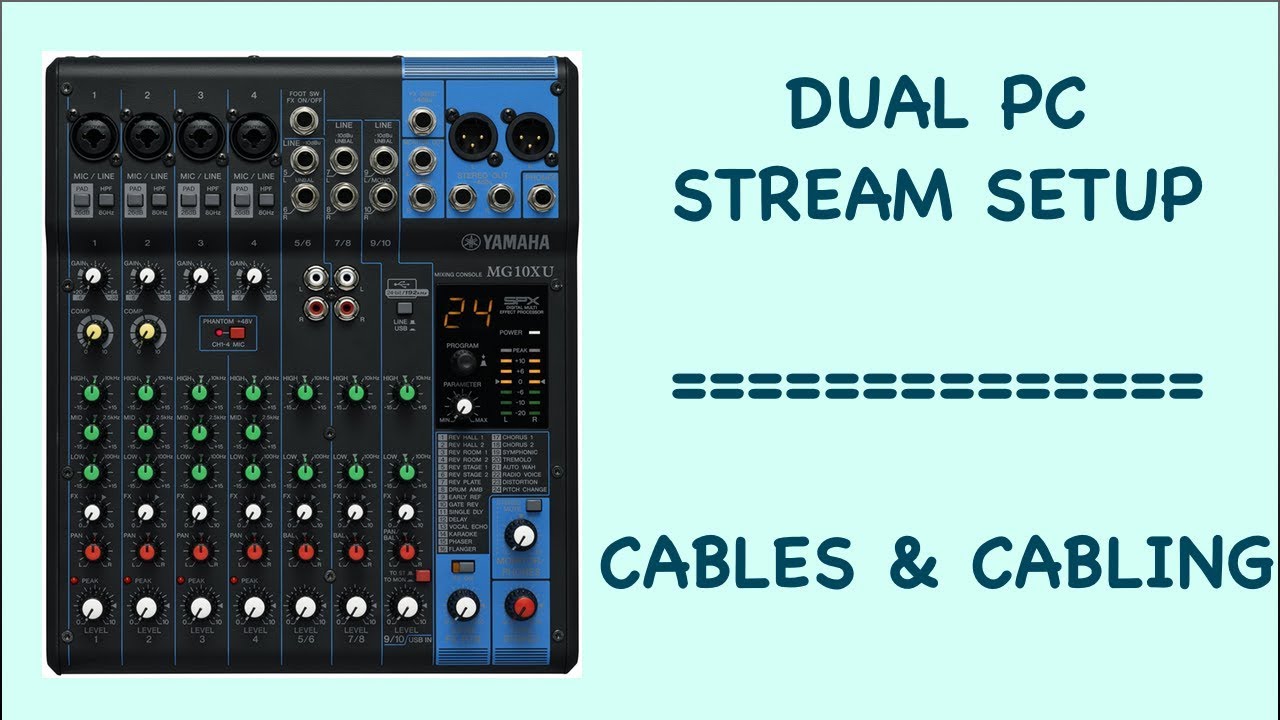 Dual PC Stream Setup with a Mixer - Cabling