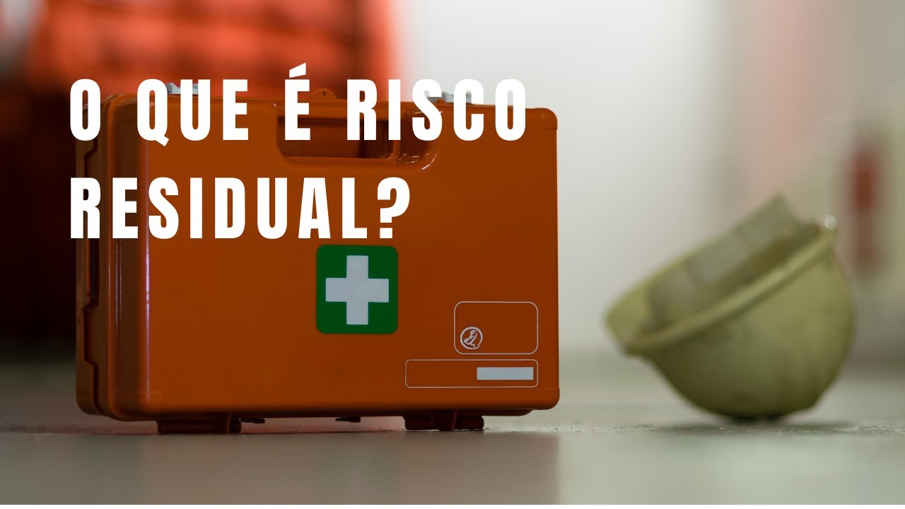 O Que &eacute; Risco Residual na An&aacute;lise de Riscos?