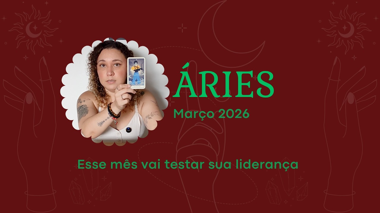 ♈ ÁRIES MARÇO 2026 – Esse mês vai testar sua liderança