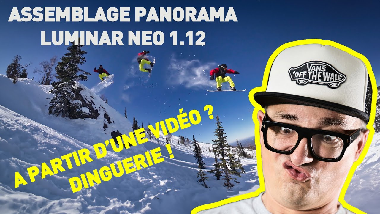L'assemblage de Panorama à partir de Video ?! Luminar Neo 1.12