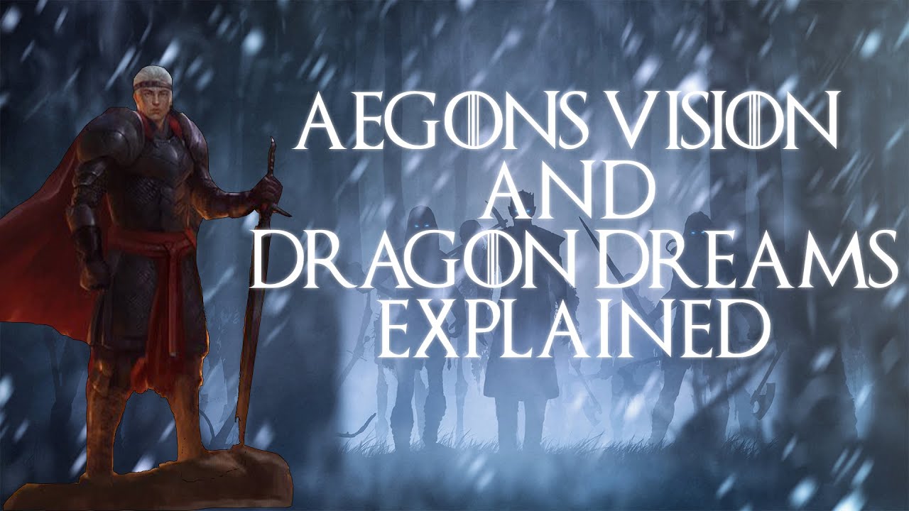 Aegon's Vision and Every Dragon Dream Explained House of the Dragon ASOIAF Lore