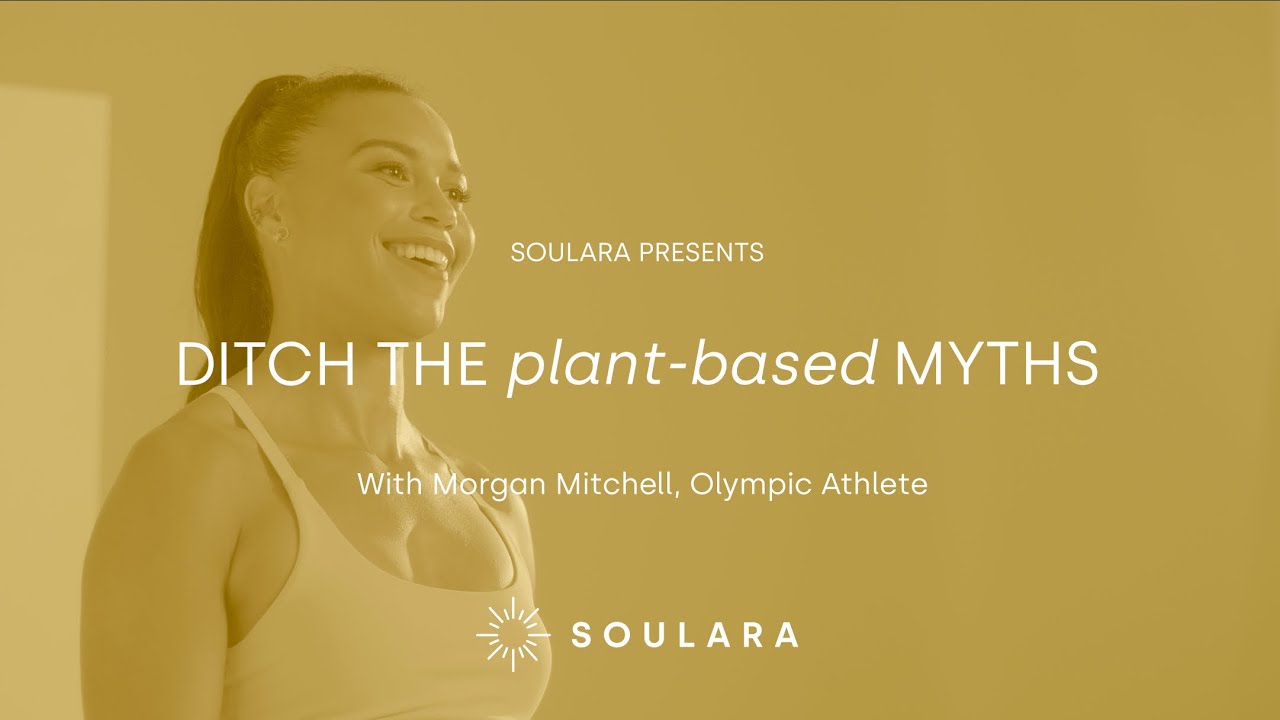 Soulara | Morgan Mitchell - Ditch The Plant-Based Myths | 30 Sec