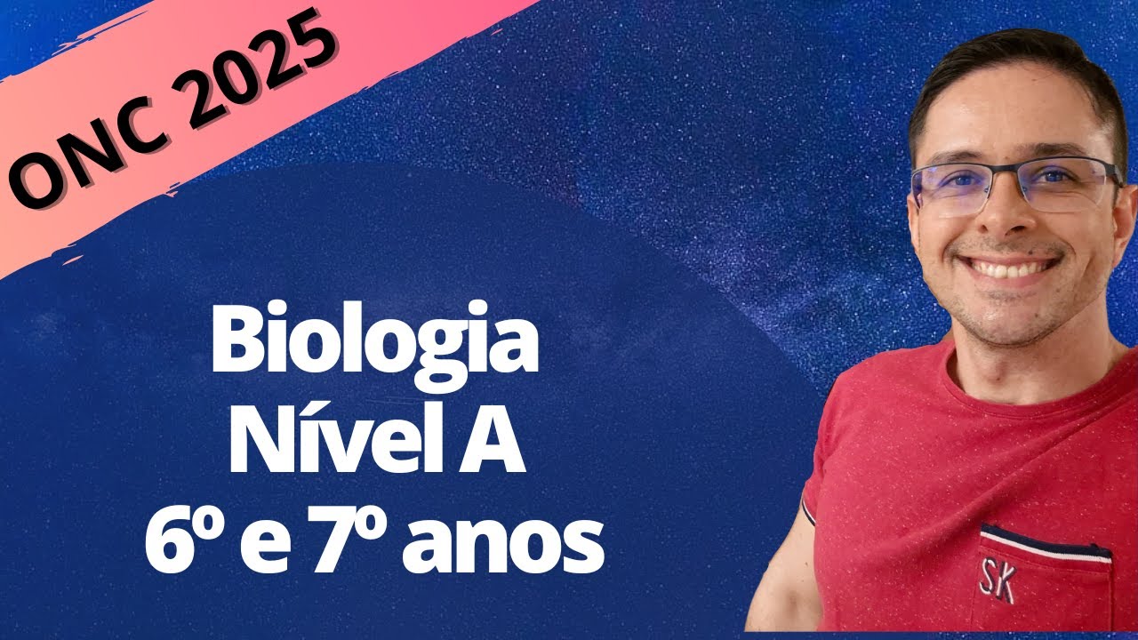 ONC 2025 - Biologia - Nível A (6º e 7º anos)