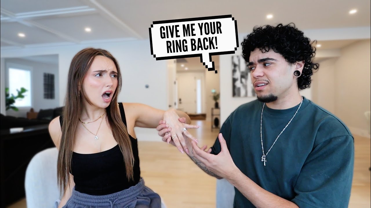 STARTING AN ARGUMENT THEN TAKING HER ENGAGEMENT RING BACK!