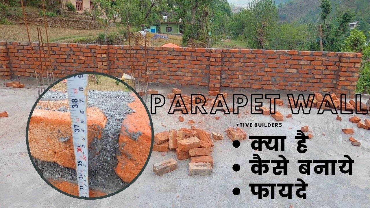 How To Construct A Parapet Wall | PARAPET WALL बनाते समय किन बातो का ध्यान रखें | Construction Tips
