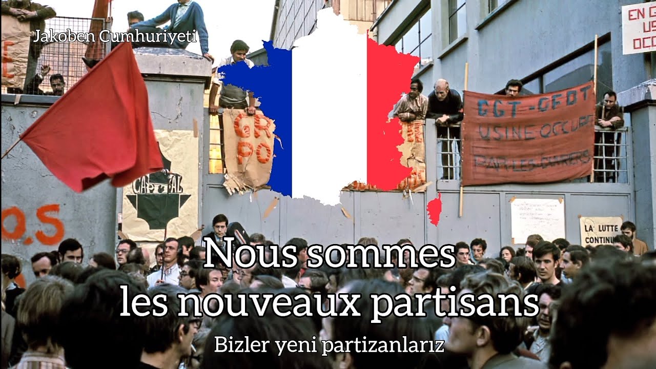 Fransız Komünist Marşı - Les Nouveaux Partisans (Türkçe Altyazılı)