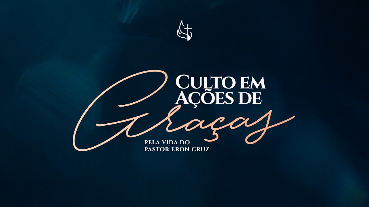 Culto de ações de graças pela vida do Pastor - Templo da Adoração