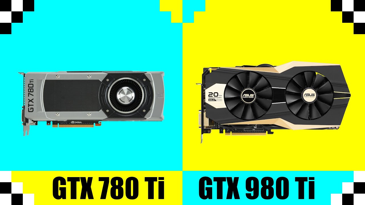 Nvidia GeForce GTX 780 Ti vs GTX 980 Ti | Tested in 7 Games