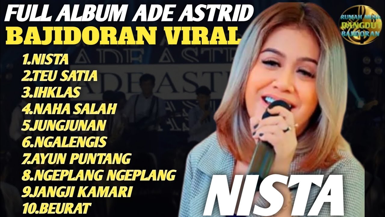 Full Album Ade Astrid Bajidoran Viral | Nista, Teu Satia, Ikhlas, Jangji Kamari