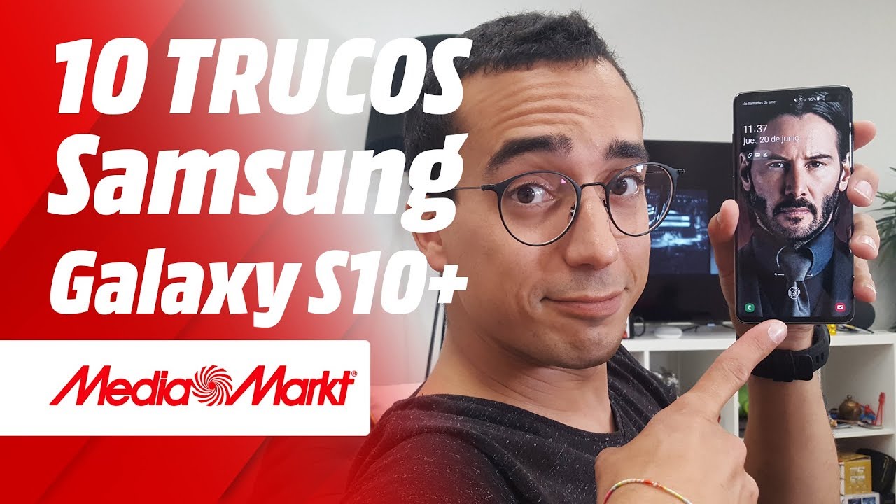12 trucos para el Samsung Galaxy S10+ ✨🎩