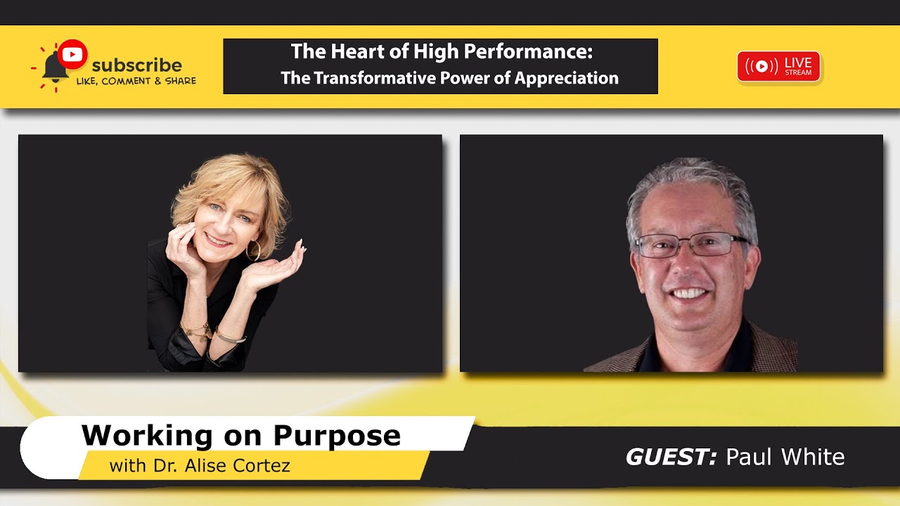 The Heart of High Performance: The Transformative Power of Appreciation