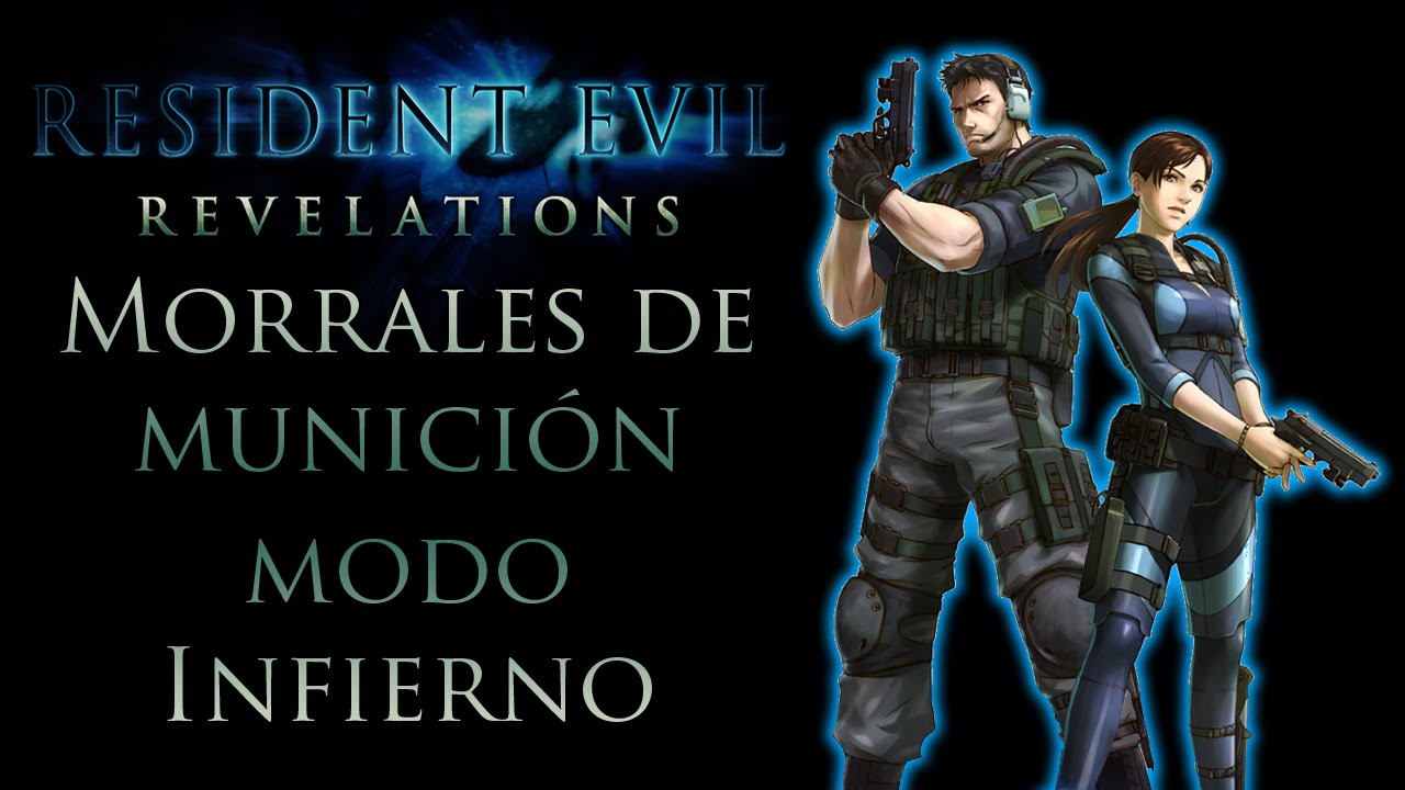 Resident Evil Revelations - Morrales de munición del modo Infierno