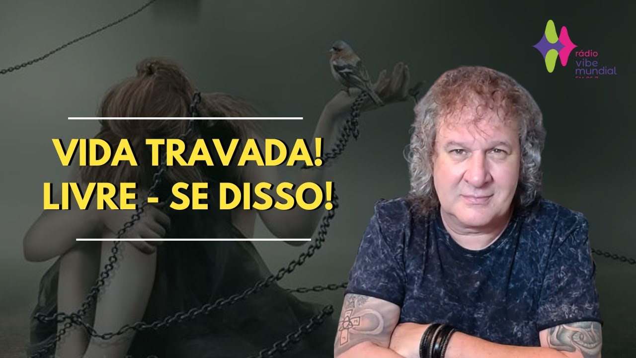 VIDA TRAVADA! LIVRE - SE DISSO! Nilton Schutz - Rádio Vibe Mundial