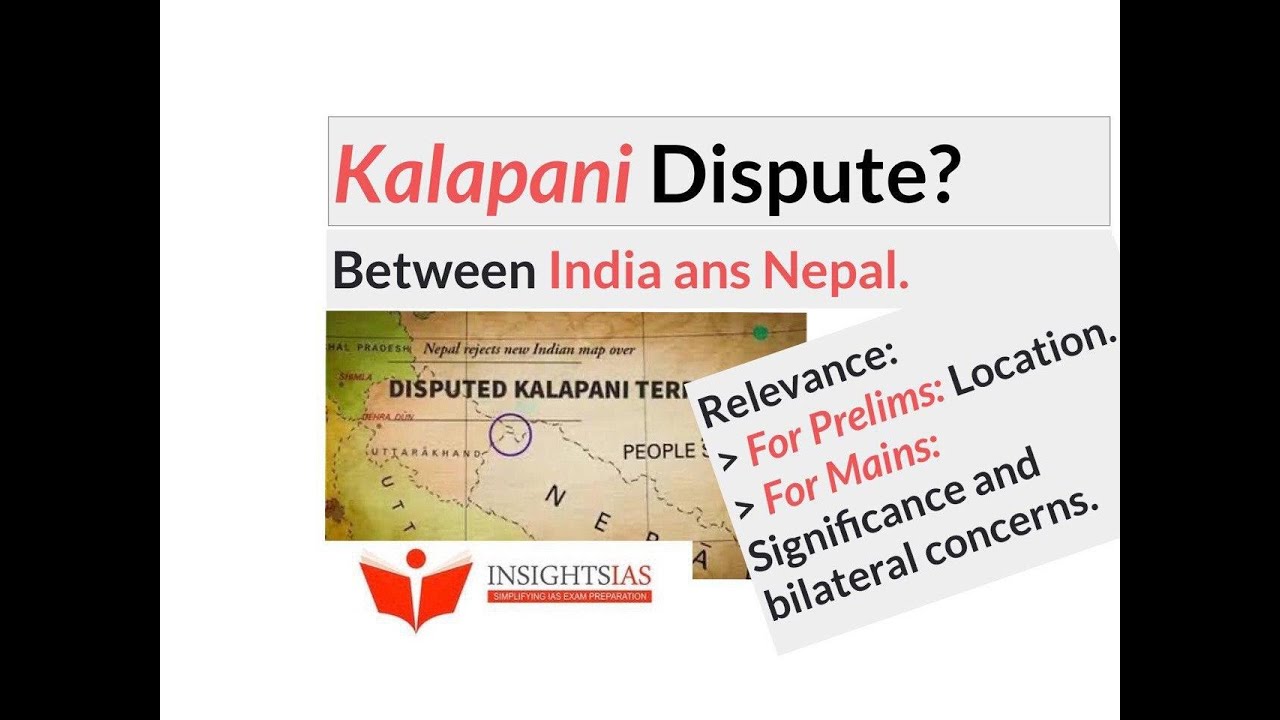 INSIGHTSIAS LAZY LESSONS : Kalapani Dispute
