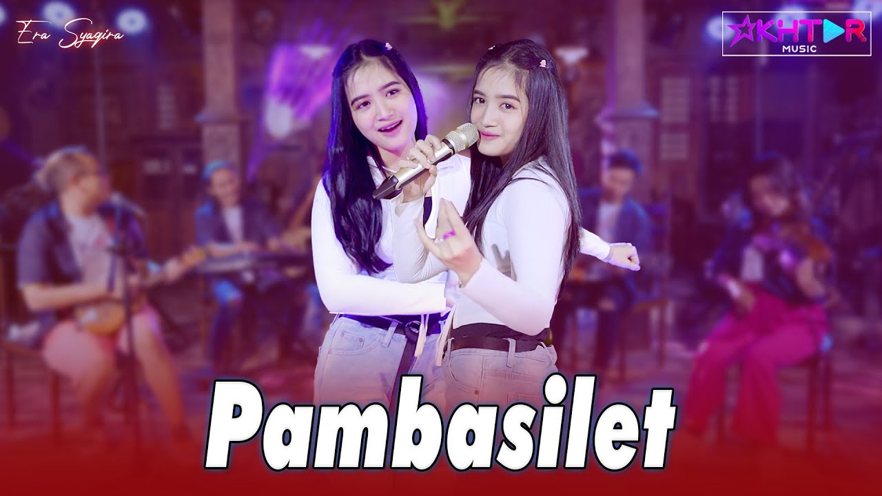 Era Syaqira - PAMBASILET  ||  PARGOY AMBYAR - Dua Tahun Ngana Sa Tinggal