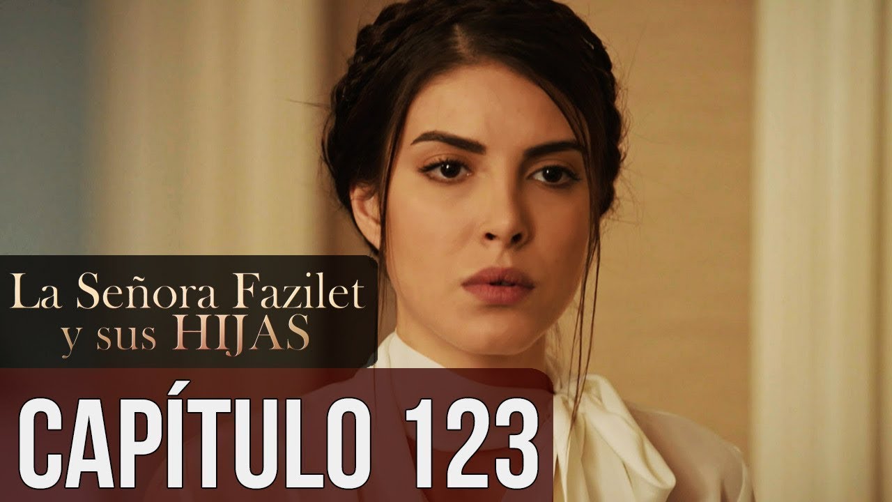 La Señora Fazilet y Sus Hijas Capítulo 123 (Audio Español)