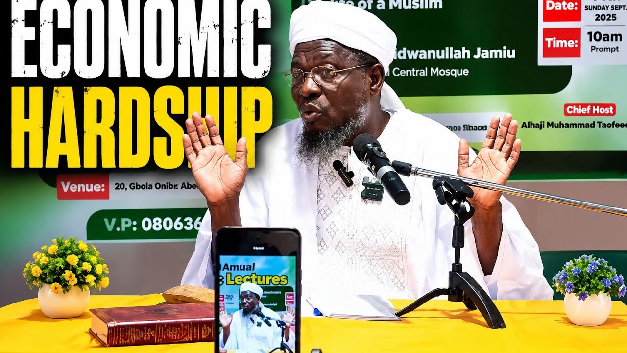 ECONOMIC HARDSHIP? ISLAM HAS THE ANSWER — DR SHARAFUDEEN GBADEBO RAJI حفظه الله 